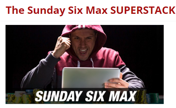 EveryGame Poker The Sunday Six Max SUPERSTACK