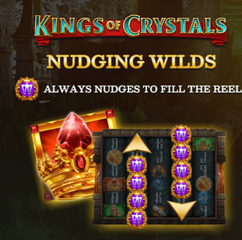 Kings of Crystals Nudging Wilds