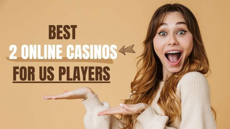 Best 2 Online Casino Sites for USA for Real Money That Payout Review 2022