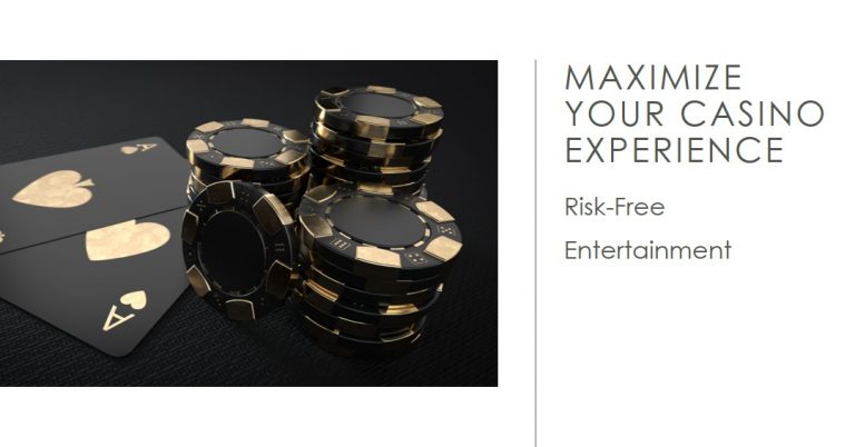 How to Maximize Your Casino Experience with Risk-Free Entertainment